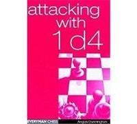 Attacking With 1 D4 Angus Dunnington (Auteur)