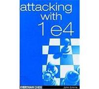Attacking With 1 E4 John Emms (Auteur)
