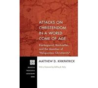 Attacks On Christendom In A World Come Of Age