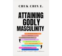 ATTAINING GODLY MASCULINITY: leadership that commands selfless submission