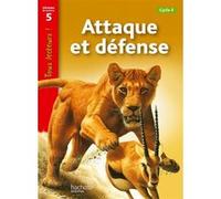 Attaque et défense Niveau 5 - Tous lecteurs ! - Ed.2011 Lucile Galliot (Traduction), Robert Coupe (Auteur)