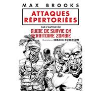 Attaques répertoriées: par l'auteur du GUIDE DE SURVIE EN TERRITOIRE ZOMBIE