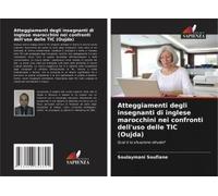 Atteggiamenti Degli Insegnanti Di Inglese Marocchini Nei Confronti Dell'uso Delle Tic (Oujda)