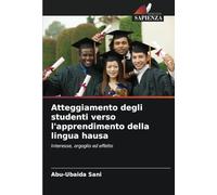 Atteggiamento degli studenti verso l'apprendimento della lingua hausa: Interesse, orgoglio ed effetto