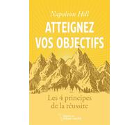 Atteignez vos objectifs - Napoléon Hill - Tresor Cache - broché - Guide