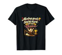 Atteindre Les objectifs Survivre et Ensuite prospérer Humour de Bureau T-Shirt
