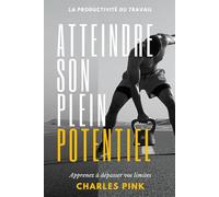 Atteindre son plein potentiel: Développement personnel et croissance individuelle
