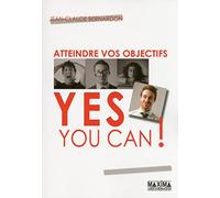 Atteindre vos objectifs: Yes you can !