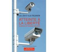 Juli Zeh et Llija Trojanow – Atteinte à la liberté – Les dérives de l'obsession sécuritaire
