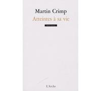 Atteintes à sa vie