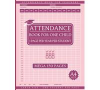Attendance Book For One Child (One Page Per Year, Per Student): Mega 150-Page, 8.5x11 Attendance Record Book for Teachers, Coaches, Homeschool, Church,Sports & More