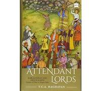 Attendant Lords : Bairam Khan and Abdur Rahim Courtiers and Poets in Mughal India - [Version Originale] Inconnu (Auteur)
