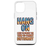Attendez, J'Ai Besoin du Dictionnaire Entre Adolescents et Parents Coque pour iPhone 12/12 Pro
