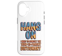 Attendez, J'Ai Besoin du Dictionnaire Entre Adolescents et Parents Coque pour iPhone 16
