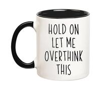 Attendez, Laissez-Moi Bien Réfléchir. Mug À Café Humour Mug Jolis Tasse Pour Travail Maison Chocolat Chaud 330Ml