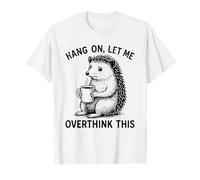 Attendez, Laissez-Moi trop réfléchir à Cette nouveauté Cool T-Shirt
