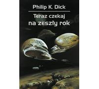 Attendez l'année dernière - Philip K. Dick (Buch auf Polnisch)