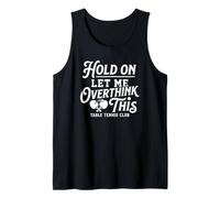 Attendez-Moi de trop Penser à ce Club de Tennis de Table drôle Débardeur