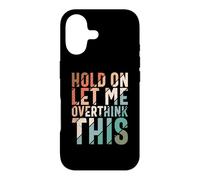 Attendez-Moi de trop Penser à Cela Coque pour iPhone 17