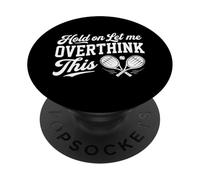 Attendez-Moi de trop Penser à cet Humour Amusant de Joueur de Tennis PopSockets PopGrip Adhésif