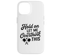 Attendez-Moi de trop Penser à cet Humour Amusant de Pickleball Partner Coque pour iPhone 14