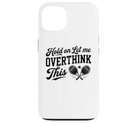 Attendez-Moi de trop Penser à Cette Blague Amusante de Joueur de Tennis Coque pour iPhone 13