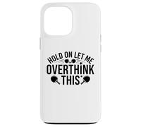 Attendez-Moi de trop Penser à Cette Blague Amusante de ping-Pong Coque pour iPhone 13 Pro Max
