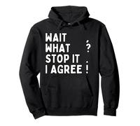 Attendez, Quoi? Arrêtez-Le. Je suis d'accord ! Ponctuation de l'enseignant de Grammaire Sweat à Capuche