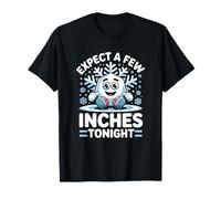 Attendez-Vous à Quelques centimètres ce Soir de Neige Humour Fantaisie Hiver T-Shirt