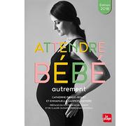Attendre bébé autrement Edition 2018