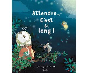 Attendre… C'est si long ! - Jonny Lambert - Piccolia - cartonné - Album jeunesse
