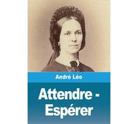 Attendre - Espérer