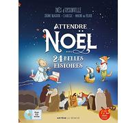 Attendre Noël avec 24 belles histoires: Avec un CD de 12 chants traditionnels