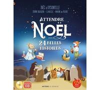 Attendre Noël Avec 24 Belles Histoires - (1 Cd Audio)