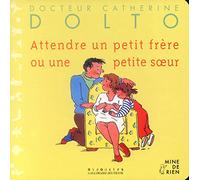Attendre un petit frère ou une petite soeur