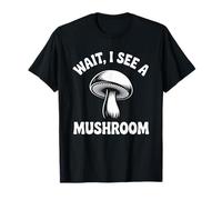 Attends drôle, Je Vois Un Champignon T-Shirt