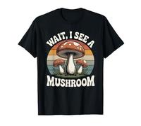 Attends drôle, Je Vois Un Champignon T-Shirt