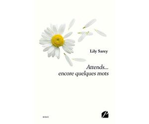 Attends... encore quelques mots