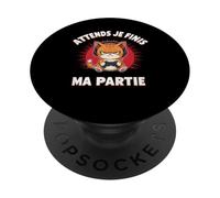 Attends Je Finis Ma Partie Drôle Humour Gaming Chat Gamer PopSockets PopGrip Adhésif