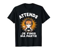 Attends Je Finis Ma Partie Drôle Humour Gaming Chat Gamer T-Shirt