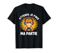Attends Je Finis Ma Partie Drôle Humour Gaming Chat Gamer T-Shirt