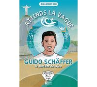 Attends la vague, Guido Schäffer, le sufeur de Dieu - Jean-Jacques Riou - Du Signe Eds - broché - Essai