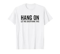 Attends, Laisse-Moi trop réfléchir à ce drôle de Sarcasme, Blague Sarcastique T-Shirt
