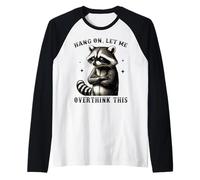 Attends, laisse-moi trop réfléchir à ce drôle de sarcastique de raton laveur Manche Raglan