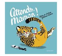 Attends, Maman !