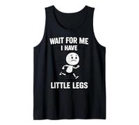 Attends-Moi, J'Ai de Petites Jambes, blagues sarcastiques et drôles, mèmes Débardeur