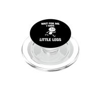 Attends-Moi, J'Ai de Petites Jambes, blagues sarcastiques et drôles, mèmes PopSockets PopGrip pour MagSafe