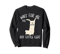 Attends-Moi, J'Ai de Petites Jambes, des Animaux drôles et bizarres Sweatshirt