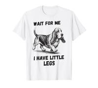Attends-Moi, J'Ai de Petites Jambes, drôle de Basset Hound T-Shirt
