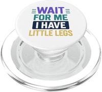 Attends-Moi, J'Ai de Petites Jambes - Funny Joke Meme PopSockets PopGrip pour MagSafe